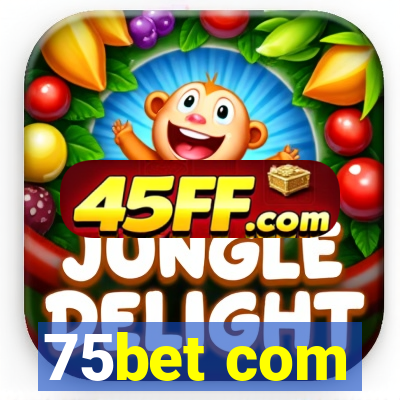 75bet com